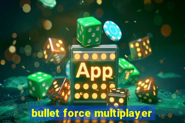 bullet force multiplayer